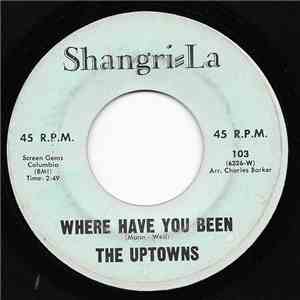 The Uptowns - Where Have You Been / Loud And Clear, Part II download free