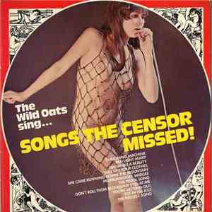 The Wild Oats  - The Wild Oats Sing... Songs The Censor Missed! download free
