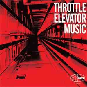 Throttle Elevator Music - Throttle Elevator Music download free