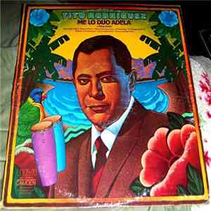 Tito Rodriguez - Me Lo Dijo Adela y Otros Exitos download free