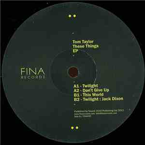 Tom Taylor - These Things EP download free