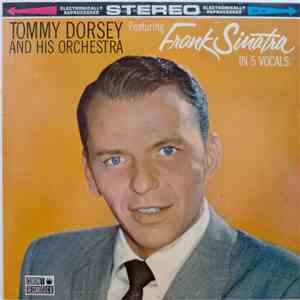 Tommy Dorsey And His Orchestra, Frank Sinatra - Tommy Dorsey And His Orchestra Featuring Frank Sinatra download free