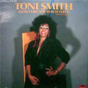 Toni Smith - (Ooh) I Like The Way It Feels download free