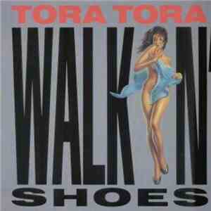 Tora Tora  - Walkin' Shoes download free