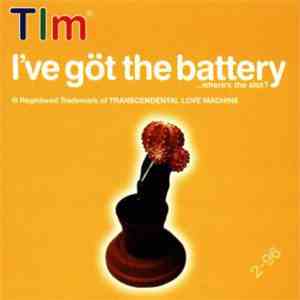Transcendental Love Machine - I've Göt The Battery... Where's The Slot? download free