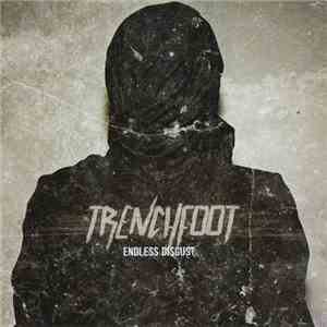 Trenchfoot  - Endless Disgust download free
