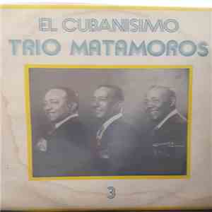 Trio Matamoros - El Cubanisimo 3 download free