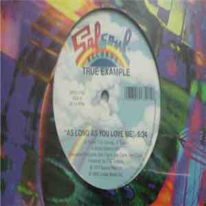 True Example - As Long As You Love Me / Love Is Finally Coming My Way download free