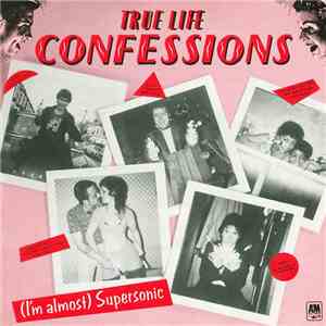 True Life Confessions - (I'm Almost) Supersonic download free