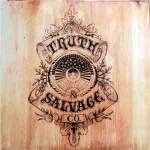 Truth & Salvage Co. - Truth & Salvage Co. download free