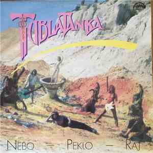 Tublatanka - Nebo - Peklo - Raj download free