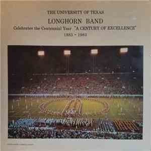 University Of Texas Longhorn Band - Longhorn Band Celebrates The Centennial Year - A Century of Excellence 1883-1983 download free