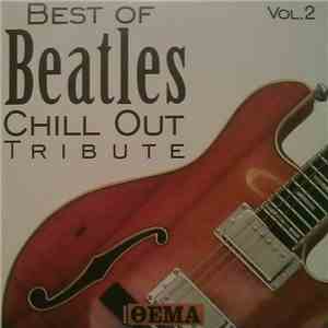 Unknown Artist - Best Of Beatles Chill Out Tribute Vol.2 download free