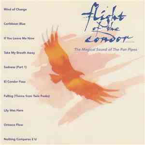 Unknown Artist - Flight Of The Condor - The Magical Sound Of The Pan Pipes download free