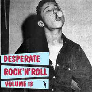 Various - Desperate Rock'n'Roll Volume 13 download mp3 flac