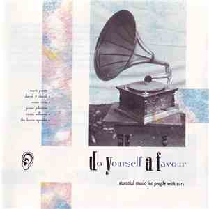 Various - Do Yourself A Favour - Essential Music For People With Ears download free