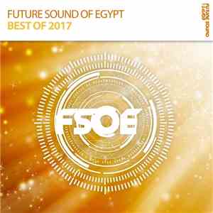 Various - Future Sound Of Egypt - Best Of 2017 download free