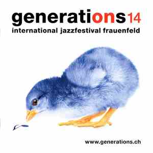 Various - Generations 14 International Jazzfestival Frauenfeld download free