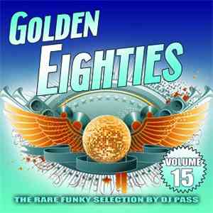 Various - Golden Eighties The Rare Funky Selection Volume 15 download free
