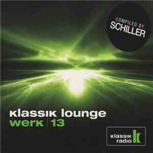 Various - Klassik Lounge Werk / 13 download free