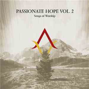 Various - Passionate Hope Vol. 2 Songs Of Worship download free