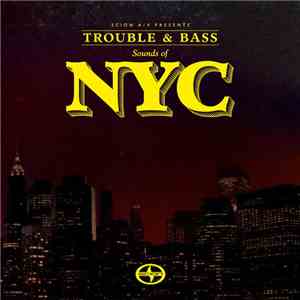 Various - Scion A/V Presents: Trouble & Bass - Sounds Of NYC download free