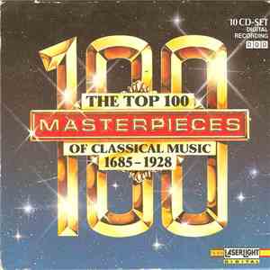 Various - The Top 100 Masterpieces Of Classical Music: 1685-1928 download mp3 flac