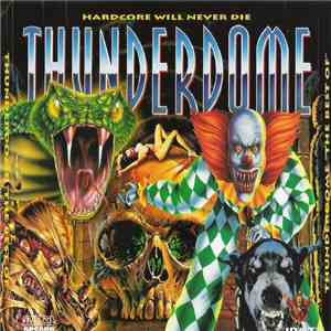 Various - Thunderdome "The Best Of" - Hardcore Will Never Die download free