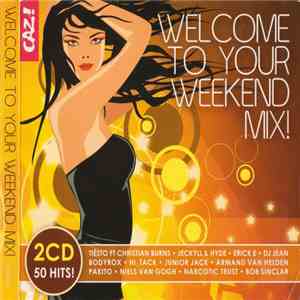 Various - Welcome To Your Weekend Mix! download free