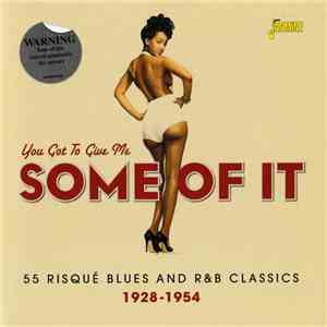 Various - You Got To Give Me Some Of It download free
