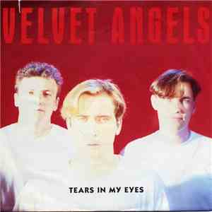 Velvet Angels - Tears In My Eyes download free