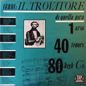 Verdi - Il Trovatore: Di quella pira - 1 aria - 40 tenors - 80 high C’s download free