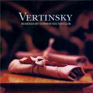Vertinsky Remixed By Cosmos Sound Club - Vertinsky download free