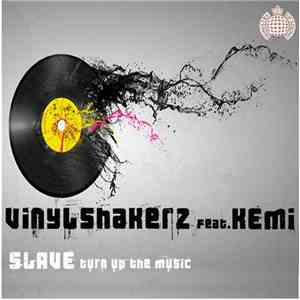 Vinylshakerz - Slave (Turn Up The Music) download free