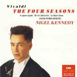 Vivaldi - Nigel Kennedy, English Chamber Orchestra - The Four Seasons - Le Quattro Stagioni - Die Vier Jahreszeiten - Les Quatre Saisons download mp3 flac