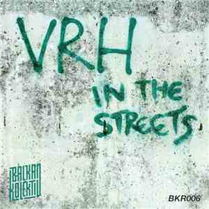 VRH - In The Streets download mp3 flac