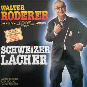 Walter Roderer - Schweizer Lacher download free