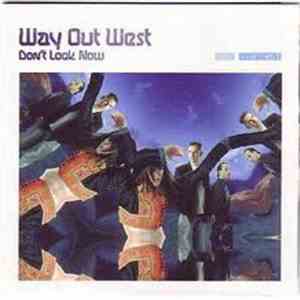 Way Out West - Don't Look Now download free