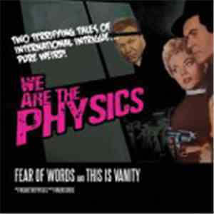 We Are The Physics - Fear Of Words / This Is Vanity download free