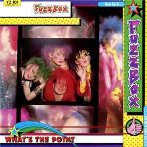 We've Got A Fuzzbox And We're Gonna Use It - What's The Point download free