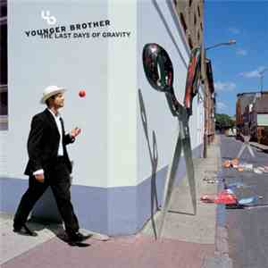 Younger Brother - The Last Days Of Gravity download free