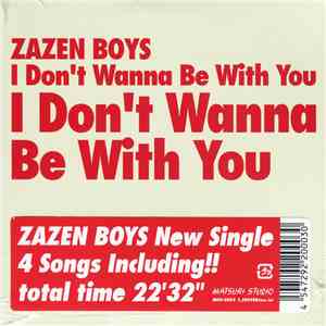 Zazen Boys - I Don't Wanna Be With You download free